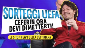 Il pasticcio dei sorteggi Uefa, il caos Salernitana e Aguero – Check Out